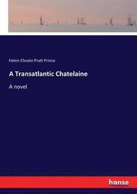 bokomslag A Transatlantic Chatelaine