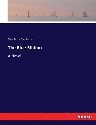 Eliza Tabor Stephenson - Blue Ribbon, Häftad