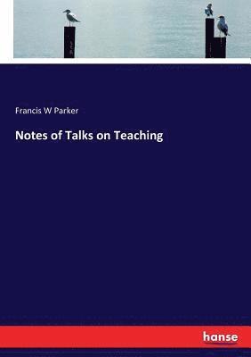 Notes of Talks on Teaching 1