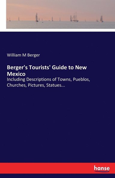 bokomslag Berger's Tourists' Guide to New Mexico