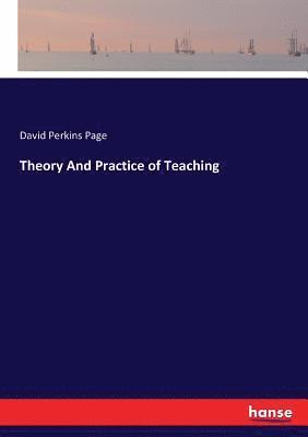 bokomslag Theory And Practice of Teaching