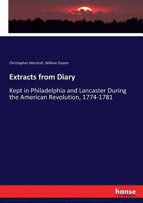 Christopher Marshall, William Duane - Extracts from Diary, Häftad