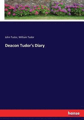 Deacon Tudor's Diary 1