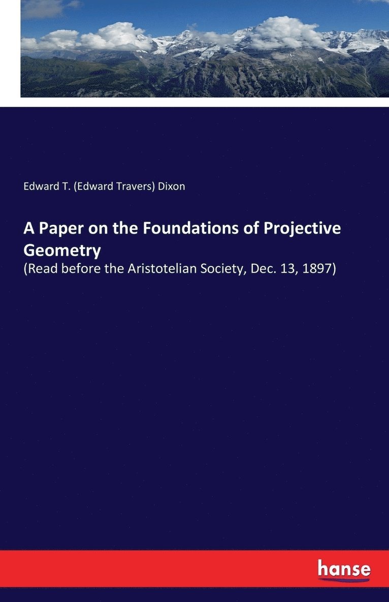 A Paper on the Foundations of Projective Geometry 1