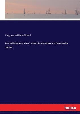 bokomslag Personal Narrative of a Year's Journey Through Central and Eastern Arabia, 1862-63