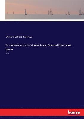 bokomslag Personal Narrative of a Year's Journey Through Central and Eastern Arabia, 1862-63