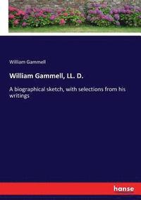 bokomslag William Gammell, LL. D.