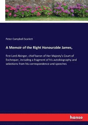 bokomslag A Memoir of the Right Honourable James,