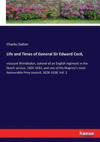 bokomslag Life and Times of General Sir Edward Cecil,