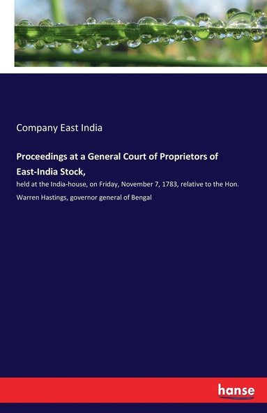 bokomslag Proceedings at a General Court of Proprietors of East-India Stock,