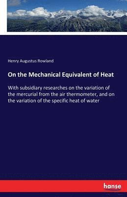 On the Mechanical Equivalent of Heat 1