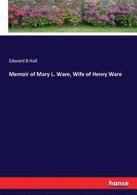 bokomslag Memoir of Mary L. Ware, Wife of Henry Ware