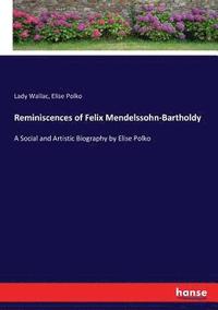 bokomslag Reminiscences of Felix Mendelssohn-Bartholdy