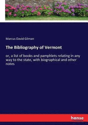 bokomslag The Bibliography of Vermont