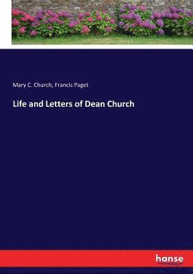 bokomslag Life and Letters of Dean Church