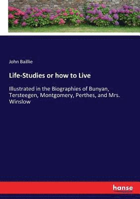 Life-Studies or how to Live 1