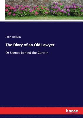 bokomslag The Diary of an Old Lawyer