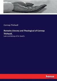 bokomslag Remains Literary and Theological of Connop Thirlwall,