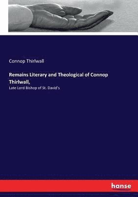 bokomslag Remains Literary and Theological of Connop Thirlwall,