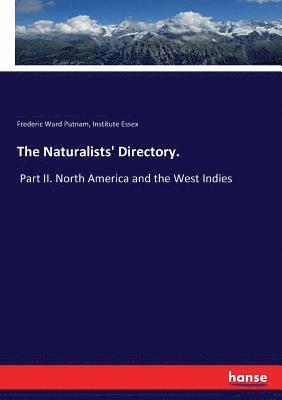 The Naturalists' Directory. 1