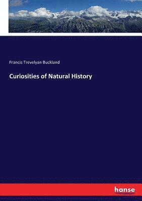 bokomslag Curiosities of Natural History