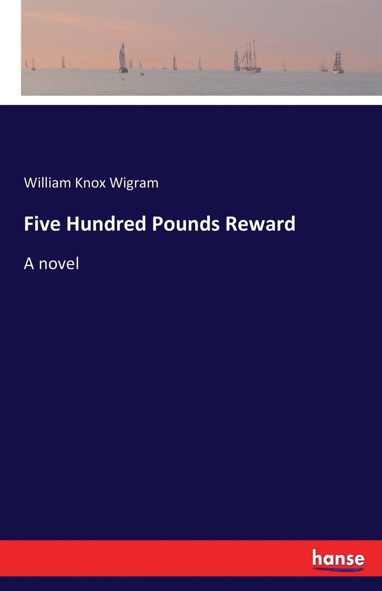 Five Hundred Pounds Reward 1