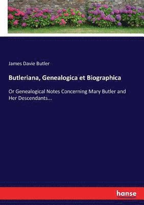 Butleriana, Genealogica et Biographica 1