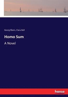 Georg Ebers, Clara Bell - Homo Sum, Häftad