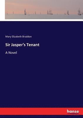 bokomslag Sir Jasper's Tenant