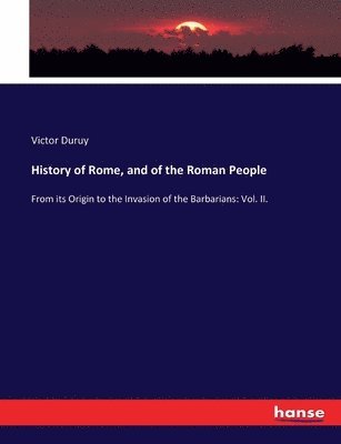 Victor Duruy - History of Rome, and of the Roman People, Häftad