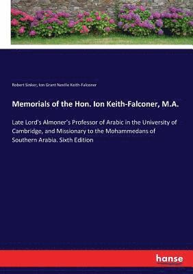 Memorials of the Hon. Ion Keith-Falconer, M.A. 1
