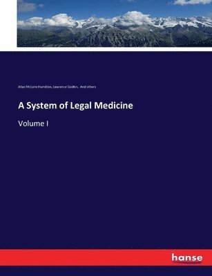 Allan McLane Hamilton, And Others, Lawrence Godkin - System of Legal Medicine, Häftad