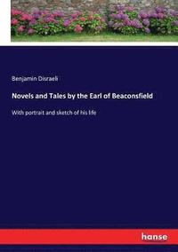 bokomslag Novels and Tales by the Earl of Beaconsfield