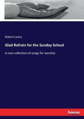 bokomslag Glad Refrain for the Sunday School