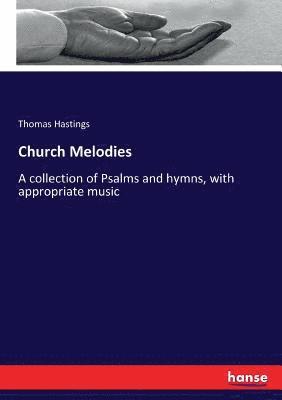 Thomas Hastings - Church Melodies, Häftad