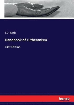 bokomslag Handbook of Lutheranism