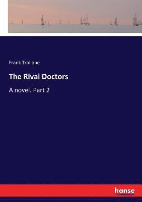 bokomslag The Rival Doctors