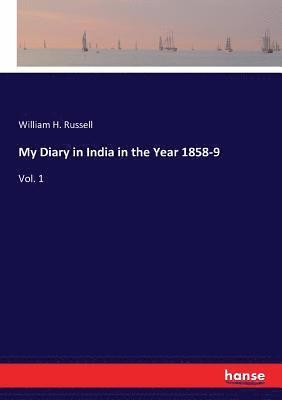 William Howard Russell - My Diary in India in the Year 1858-9, Häftad