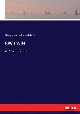 George John Whyte-Melville - Roy's Wife, Häftad