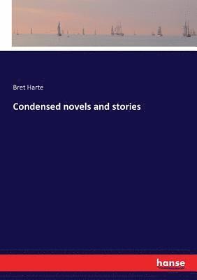 bokomslag Condensed novels and stories