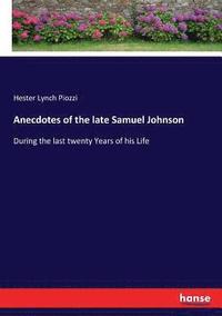 bokomslag Anecdotes of the late Samuel Johnson