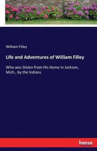 bokomslag Life and Adventures of William Filley