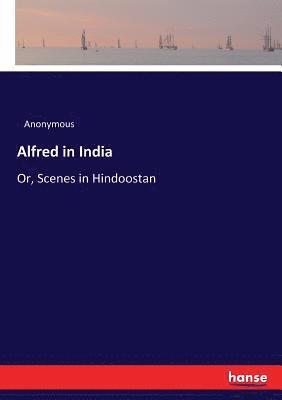 bokomslag Alfred in India