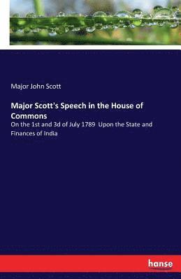 Major Scott's Speech in the House of Commons