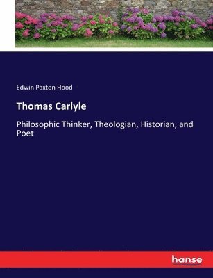 Edwin Paxton Hood - Thomas Carlyle, Häftad