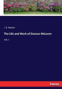 bokomslag The Life and Work of Duncan McLaren