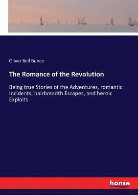 bokomslag The Romance of the Revolution