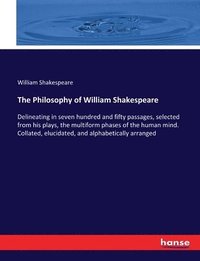 bokomslag Philosophy of William Shakespeare