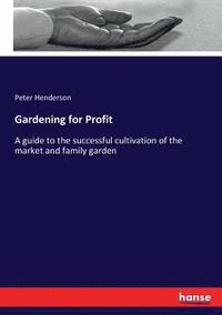 bokomslag Gardening for Profit