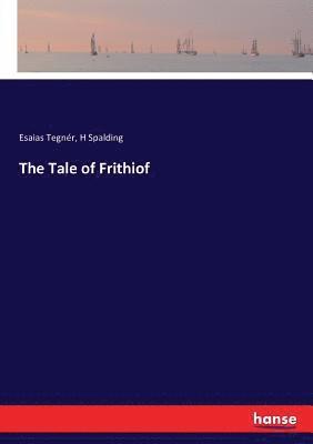 Esaias Tegnér, H Spalding, H. Spalding - Tale of Frithiof, Häftad